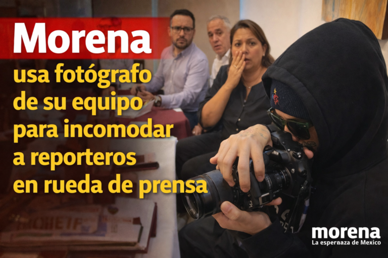 Morena convierte rueda de prensa en “reality show” de vigilacia: cámaras listas contra reporteros incómodos